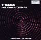 Orgasmo Sonore Themes International