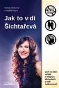 Pikora Vladimír Jak to vidí Šichtařová