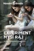 Národní divadlo Experiment myší ráj