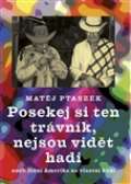 Galén Posekej si ten trávník, nejsou vidět hadi