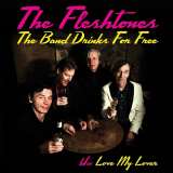 Fleshtones 7" Band Drinks For Free