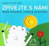 Supraphon Zpvejte s nmi - Nejkrsnj lidov psniky (CD+kniha)