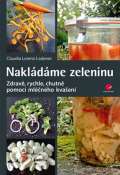 Grada Nakldme zeleninu - Zdrav, rychle, chutn pomoc mlnho kvaen