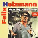 Supraphon Felix Holzmann ztracen a nalezen - CD