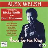 Welsh Alex Bones For The King
