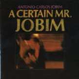 Jobim Antonio Carlos A Certain Mr.Jobim