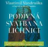Supraphon Podivn svatba na Lichnici