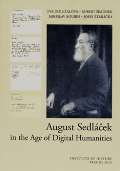 Historick stav AV R, v.v.i. August Sedlek in the Age of Digital Humanities