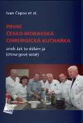 kolektiv autor Prvn esko-moravsk chirurgick kuchaka