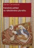 Karolinum Katolick pohled na nboenskou pluralitu