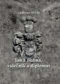 Miek Ladislav Jan z Bubna, vlenk a diplomat