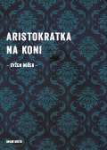 Druh msto Aristokratka na koni