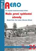 Jakab Nae prvn rychlostn zvody - Po stopch eskoslovenskch kdel