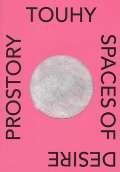 Galerie Jaroslava Fragnera Prostory touhy / Spaces of Desire