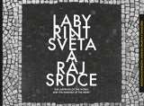 Pavel Mervart Labyrint světa a ráj srdce