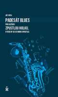 Petrkl Padest blues pro kadou holku, kter by se se mnou spustila