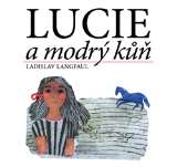 Langpaul Ladislav Lucie a modrý kůň