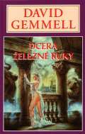 Gemmell David Dcera elezn ruky - Drav krlovna 1