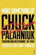 Palahniuk Chuck Make Something Up