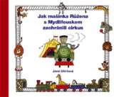 Uhlířová Jana Jak mašinka Růžena s Mydlifouskem zachránili cirkus