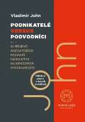 John Vladimr Podnikatel versus podvodnci