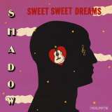 Shadow Sweet Sweet Dreams (Reissue Digipack)