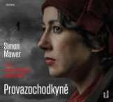 Mawer Simon Provazochodkyně - CDmp3 (Čte Lucie Pernetová a Marek Holý)