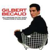Becaud Gilbert 25 Canzoni In Italiano, Fancese E Inglese