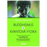 Fontna Buddhismus a kvantov fyzika - Zameno na skutenost