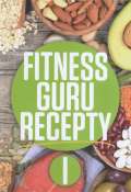 Fitness Guru Fitness guru recepty I.