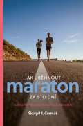 Labyrint Jak ubhnout maraton za 100 dn - Kompletn prvodce ppravou a trninkem