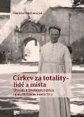 stav pro studium totalitnch reim Crkev za totality - lid a msta