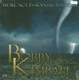 Kimball Bobby We're Not In Kansas Anymore