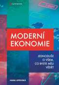 Grada Modern ekonomie - Jednodue o vem, co byste mli vdt