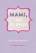 Esence Mami, jak to bylo?
