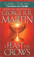Martin George R. R. A Feast for Crows