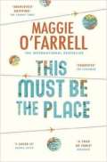 O'Farrell Maggie This Must Be The Place