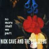 Cave Nick & The Bad Seeds No More Shall We Part CD+DVD