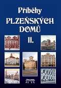 kolektiv autorů Příběhy plzeňských domů II.