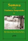 Horpeniak Vladimr umava oima Vladimra Horpeniaka I.