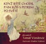 Triton Když ještě chodil Pán Ježíš s Petrem po světě