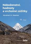 Maslow Abraham H. Náboženství, hodnoty a vrcholné zážitky