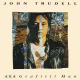 Trudell John AKA Grafitti Man (RSD 2017)