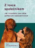 Plot Z lovce spolenkem