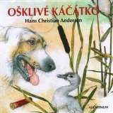 Andersen Hans Christian Ošklivé káčátko
