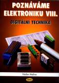 Malina Vclav Poznvme elektroniku VIII. - Digitln technika