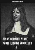 Lhoťan Lukáš Český obránce Vídně proti Turkům roku 1683