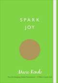 Kondo Marie Spark Joy : An Illustrated Guide to the Japanese Art of Tidying