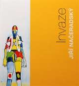 Naeradsk Ji Ji Naeradsk - Invaze