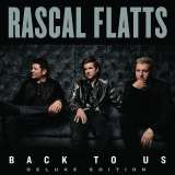 Rascal Flatts Back To Us (Deluxe Edition)